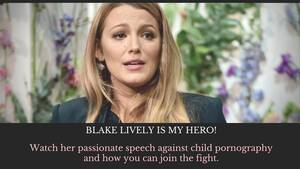 Blake Lively Celebrity Porn - Blake Lively is my hero - her passionate speech against child pornography -  The Better Web Movement