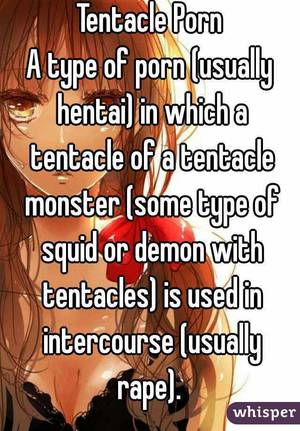 Different Types Of Tentacle Porn - Tentacle Porn A type of porn (usually hentai) in which a tentacle of a  tentacle monster (some ...