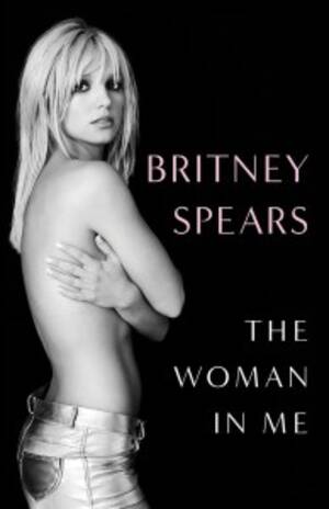 brittany jean cam girl nude - Britney Spears' Memoir: Biggest Reveals From 'The Woman in Me' â€“ Billboard