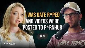 Girls Do Porn Vids - I Was Date Raped & the Videos Were Posted to Pornhub | Victoria Galy &  Benjamin Nolot | Ep. 21 - YouTube