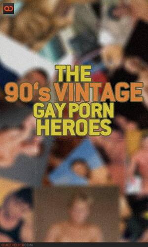 Bisexual Vintage Porn 1990 - The 90's Vintage Gay Porn Heroes - QueerClick