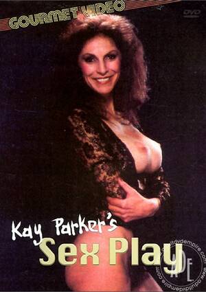 Kay Parker Porn Movies - Kay Parker's Sex Play | Adult DVD Empire