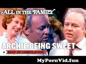 All In The Family Porn Also Edith - Archie Actually Being Sweet To Edith | All In The Family from all in the  family Watch Video - MyPornVid.fun