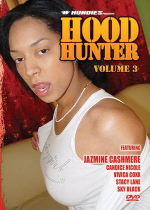 Jazmine Cashmere Porn Left - Hood Hunter 3 Porn DVD