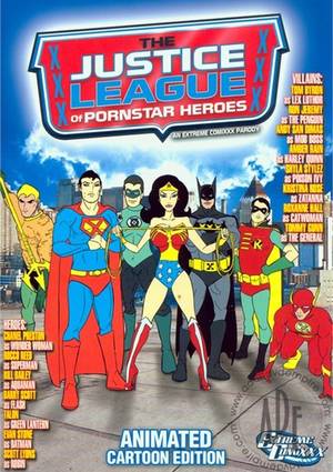 justice league toon porn xxx - Justice League Of Pornstar Heroes: (Animated Cartoon Edition)
