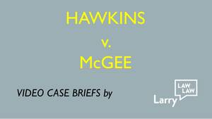 Hadley V. Baxendale Porn - Video Case Brief: Hawkins v McGee (Contracts) - Hot clip, new video funny -  Keclips.Com