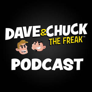 Big Hero 6 Pooping Porn - Dave & Chuck the Freak Podcast by Dave & Chuck the Freak Podcast on Apple  Podcasts