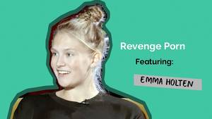 Emma Holten Revenge Porn - Revenge Porn ft. Emma Holten | Voice Box | Childline