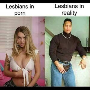 Lesbian Meme - Lesbians in porn vs Lesbian in reality funny memes : r/failgags