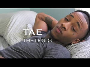 Doug The Tae Porn Star - Introducing Tae The Doug - XVIDEOS.COM