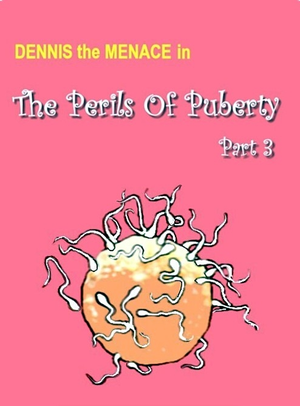 Dennis The Menace Porn Pregnant - Dennis the Menace- The Perils of Puberty 3-4 - Porn Cartoon Comics