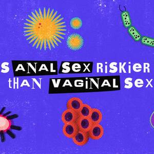 aids from anal sex - What's Riskier?