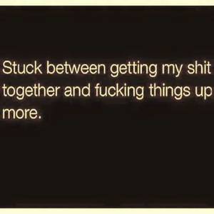 I Fucking Hate My Shitty Job - Stuck between getting my shit together and fucking things up more