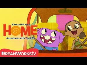 dreamworks home xxx - Opening Theme DreamWorks Home Adventures With Tip Oh