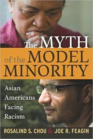 Asian S&m Porn - Myth of the Model Minority: Asian Americans Facing Racism, Second Edition:  Rosalind S. Chou, Joe R. Feagin: 9781594515873: Amazon.com: Books