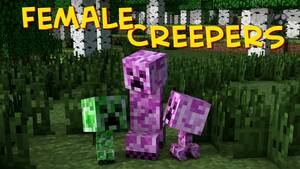 Minecraft Creeper Girl Porn Fucked - Female Creepers - Minecraft Mods - CurseForge