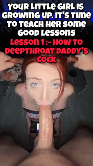 deepthroat lessons caption - Most important lesson : r/Incest_Captions