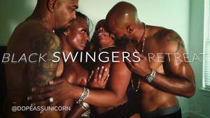 black swingers online - Black Swinger's Retreat Promo - xxx Mobile Porno Videos & Movies -  iPornTV.Net