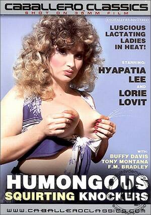 4 e hyapatia lee lactating - Humongous Squirting Knockers by Caballero Home Video - HotMovies