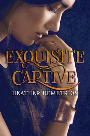 Heather Greene Las Vegas Porn - Title: Exquisite Captive. Author: Heather Demetrios