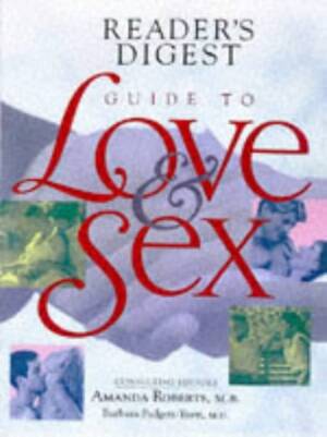 Amanda Love Sex - Reader's Digest Guide to Love and Sex by Roberts, Amanda