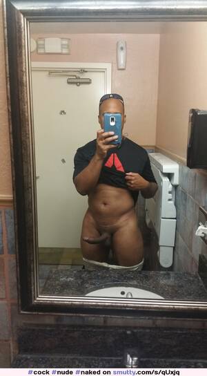 big black dick mirror nudes - cock#nude#naked#blackcock#blackballs#nice#sweet#black#legs#selfie#mirror# dick#hardcock#penis#bigblackcock#bald#hands | smutty.com