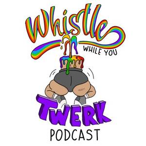 Amanda Bynes Masterbating Porn - Whistle While You Twerk Podcast on RadioPublic