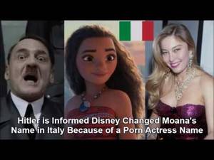 Hitler Lover Porn Star - Hitler is Informed Disney Changed Moana's Name in Italy Because of a Porn  Actress Name