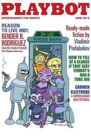 Futurama Robot Girl Porn - Bender in Playbot