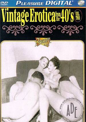Antique 40s Porn - Vintage Erotica From The 40's #2 | Pleasure Productions | Adult DVD Empire