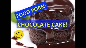 chocolate cam porn - FOOD PORN: CHOCOLATE CAKE! (Videos to make you happy) - YouTube