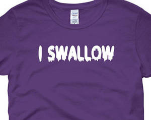 blowjob why not - I Swallow Shirt, Slut Shirt, Slutty Shirt, BDSM Shirt, BDSM Clothing,