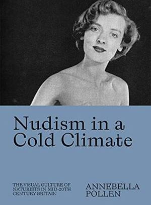 1960s nudist lifestyle - The Best Books on Understanding the Nude - Five Books Expert Recommendations