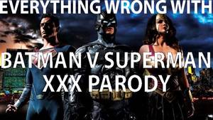 Batman Vs Superman Porn Parody - Everything Wrong With Batman V Superman XXX Parody In 5 Minutes or Less -  YouTube