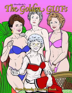 Adult Sex Coloring Books - The Golden Gilfs Porn Parody Coloring Book | RaynbowAffair