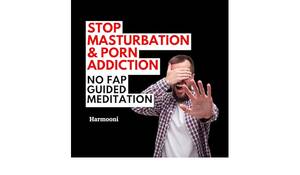 Masturbation No Porn - Amazon.com: Stop Masturbation & Porn Addiction No Fap Guided Meditation  (Audible Audio Edition): Harmooni, Don Jacobsen, Harmooni: Books