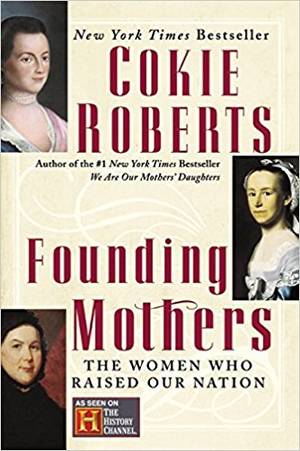 Cokie Roberts Porn - Founding Mothers: The Women Who Raised Our Nation: Cokie Roberts:  9780060090265: Books - Amazon.ca