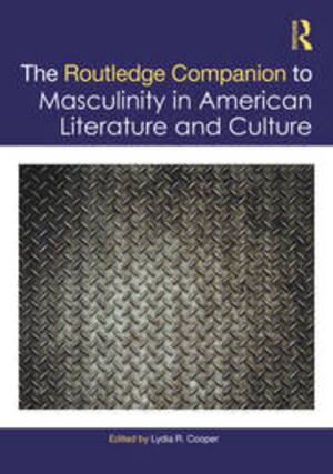 American Culture Porn - The Routledge Companion to Masculinity in American Literature and Cult