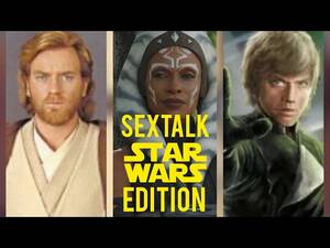 Luke Star Wars Porn Parody - STAR WARS - EPISODE XXX:Obi-Wan Kenobi tells Luke Skywalker the truth about  Ahsoka Tano (Parody) - YouTube