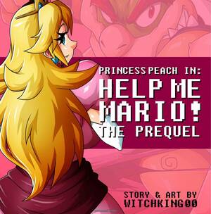 Gay Princess Peach Porn - Princess Peach- Help Me Mario! - Porn Cartoon Comics