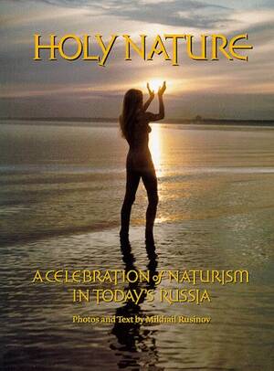 enature nudist beach party - Holy Nature: A Celebration of Naturism in Today's Russia - Gary Miller:  9780966460902 - AbeBooks