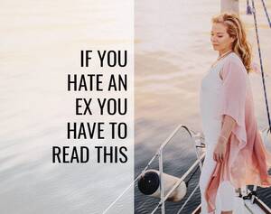 I Fucking Hate My Shitty Job - If You Hate an Ex, Read This