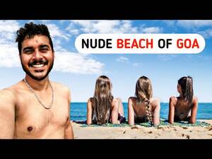 indian nude beach sex - NUDE BEACH OF GOA | ARAMBOL BEACH GOA | ALL INDIA TRAVEL - YouTube
