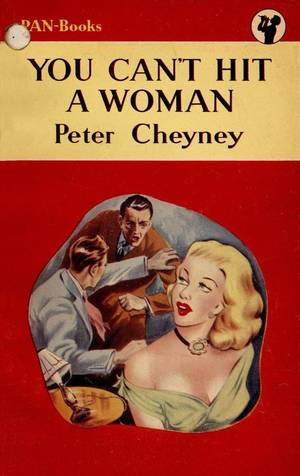 boob covers - You can't hit a Woman by Peter Cheney.