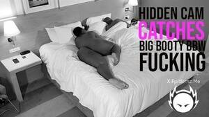 hidden cam booty - PornhubPremium porn xxx clip: Camera Caught Big Booty Bbw Fucking Hotel  Room with DarkWetDreemz (HD quality) - x.Epidemz.Net.Co
