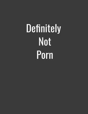 Definitely Not Porn - Definitely Not Porn - lined notebook: college ruled notebook, gag gift :  Wolfe, S.A.: Amazon.com.mx: Libros