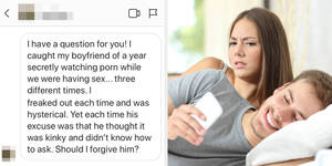 boyfriend watches - Advice: My Boyfriend Watches Porn During Sex