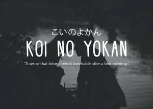 Japanese No - Beautiful Words - Koi no Yokan