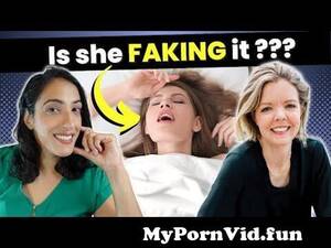 Faking It Fake Porn - Did you come? Why she's faking it & how to tell! ft. Dr. Kelly Casperson  from fake porn teen cum Watch Video - MyPornVid.fun