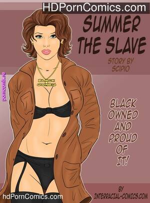 Black Slavery Cartoon Porn - Interracial- Summer the slave free Cartoon Porn Comic | HD Porn Comics